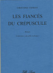 Christophe Chomant, Les Fiancés du Crépuscule, roman