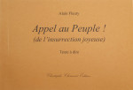 Alain Fleury, Appel au Peuple! (de l'insurrection joyeuse), Texte à dire