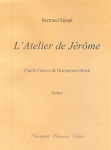 Bertrand Sinapi, L'Atelier de Jérôme, théâtre