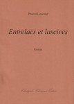 Pascal Leconte, Entrelacs et lascives, roman