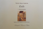 Patrick Marie Catherine, Exils; 1. Exil du désir