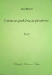 Yann Dupont, Comme un problème de plomberie, poésie